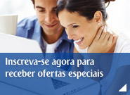 Inscreva-se agora para receber ofertas especiais
