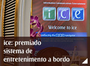 ice: premiado sistema de entretenimento a bordo