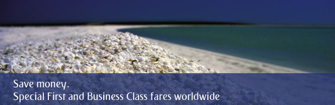 Save money. Special First and Business Class fares worldwide