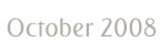 October 2008 October 2008